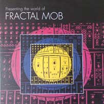 THE FRACTAL MOB Presenting The World of Fractal Mob