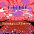 TRIP HILL