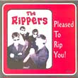 The RIPPERS Pleased to rip you!